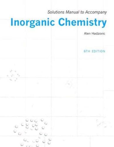 Solutions Manual to Accompany Inorganic Chemistry, Sixth Edition, Martin Weller