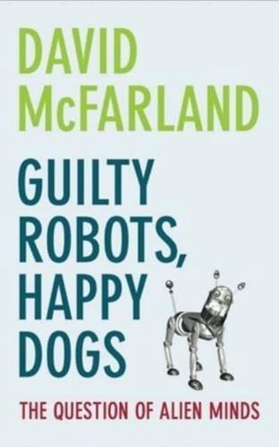 Guilty Robots, Happy Dogs