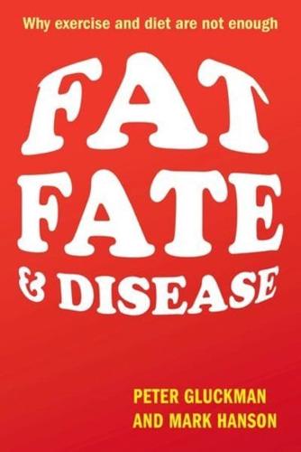 Fat, Fate & Disease