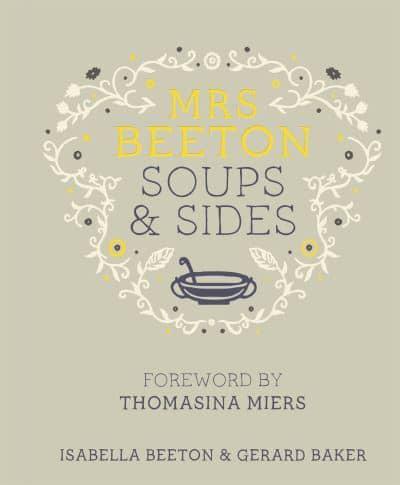 Mrs Beeton Soups & Sides