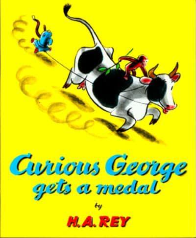 Curious George Gets a Medal. Curious George Classics