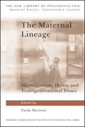 The Maternal Lineage: Identification, Desire and Transgenerational Issues