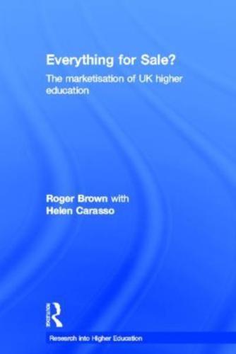 Everything for Sale? The Marketisation of UK Higher Education