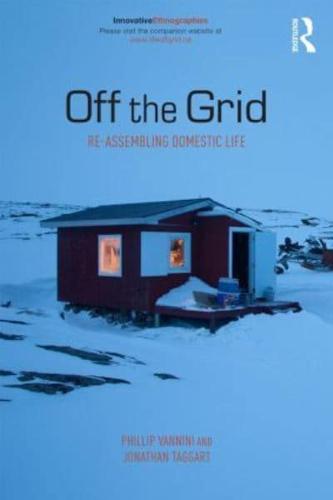 Off the Grid: Re-Assembling Domestic Life