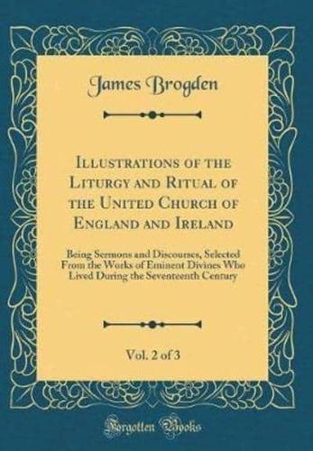 Illustrations of the Liturgy and Ritual of the United Church of England and Ireland, Vol. 2 of 3