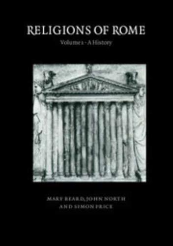 Religions of Rome. Volume 1 A History