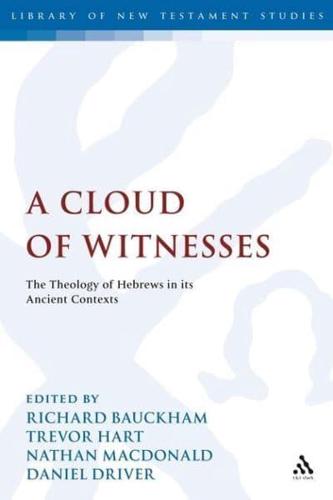 A Cloud of Witnesses: The Theology of Hebrews in Its Ancient Contexts