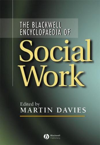 The Blackwell Encyclopaedia of Social Work