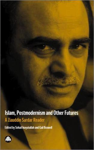 Islam, Postmodernism and Other Futures