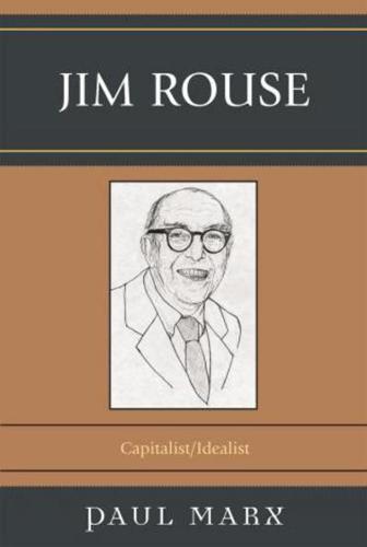 Jim Rouse: Capitalist/Idealist