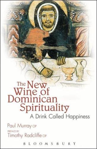The New Wine of Dominican Spirituality