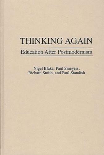 Thinking Again: Education After Postmodernism