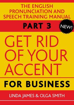 Get Rid of Your Accent. [Part 3] For Business