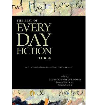 The Best of Every Day Fiction Three