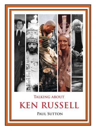 Talking About Ken Russell (B&w Edition)