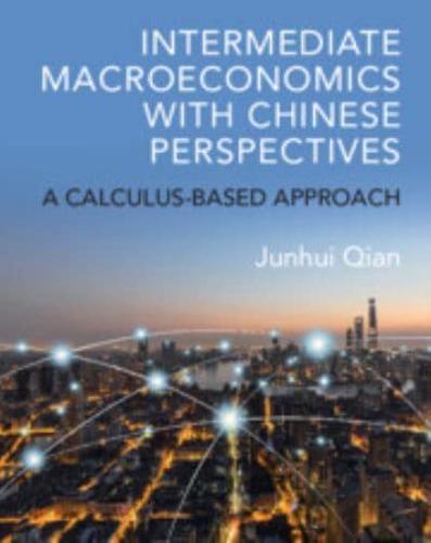 Intermediate Macroeconomics With Chinese Perspectives