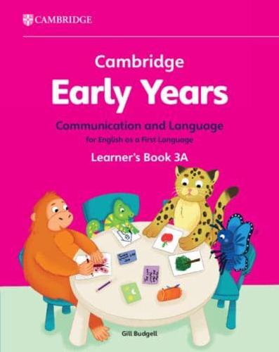 Cambridge Early Years Communication and Language for English as a First Language Learner's Book 3A
