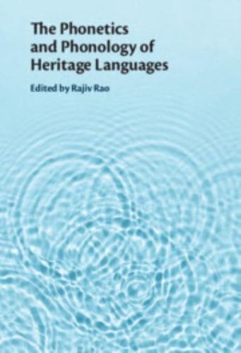 The Phonetics and Phonology of Heritage Languages