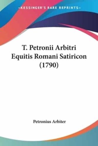 T. Petronii Arbitri Equitis Romani Satiricon (1790)