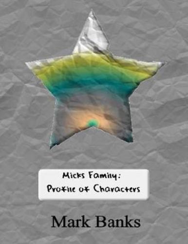 Micks Family: Profile of Characters