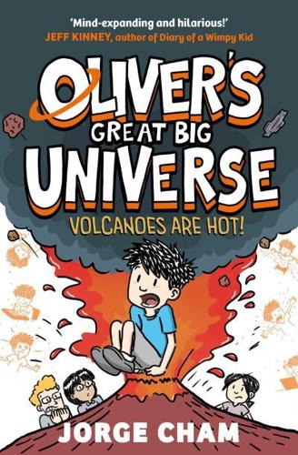 Oliver's Great Big Universe: Volcanoes Are Hot!