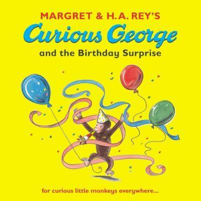Margret & H.A. Rey's Curious George and the Birthday Surprise