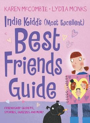 Indie Kidd's (Most Excellent) Guide to Best Friends
