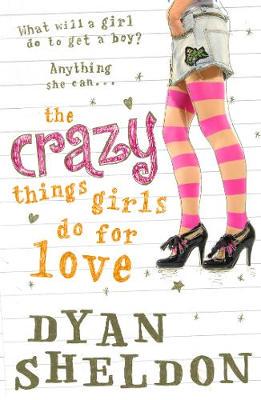 The Crazy Things Girls Do for Love