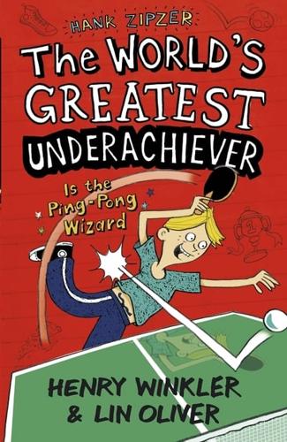 Hank Zipzer, the World's Greatest Underachiever, Is the Ping-Pong Wizard