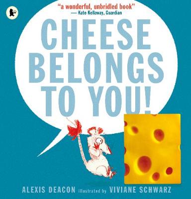 Cheese Belongs to You!