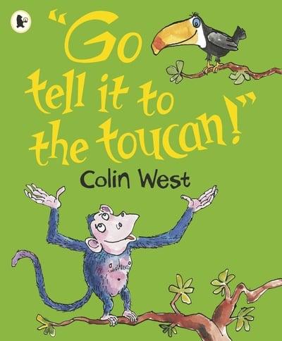 "Go Tell It to the Toucan!"