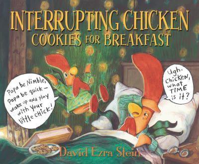 Interrupting Chicken, Cookies for Breakfast