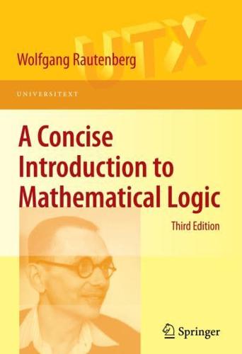 A Concise Introduction to Mathematical Logic