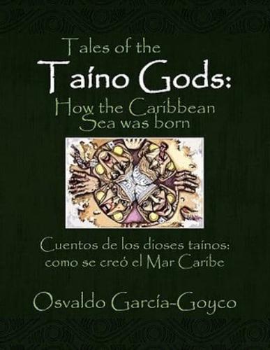 Tales of the Taíno Gods/Cuentos de los dioses taínos