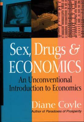 Sex, Drugs, & Economics