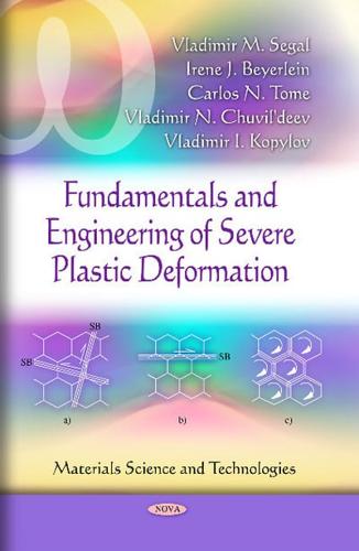 Fundamentals and Engineering of Severe Plastic Deformation