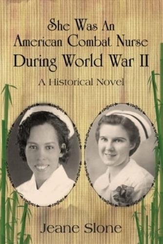 She Was An American Combat Nurse During WW II