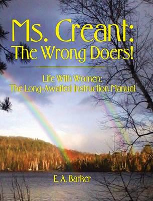 Ms. Creant:  The Wrong Doers!