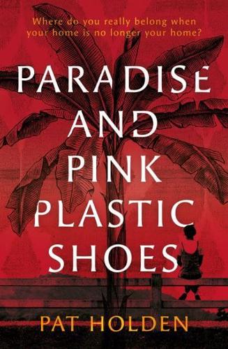 Paradise and Pink Plastic Shoes