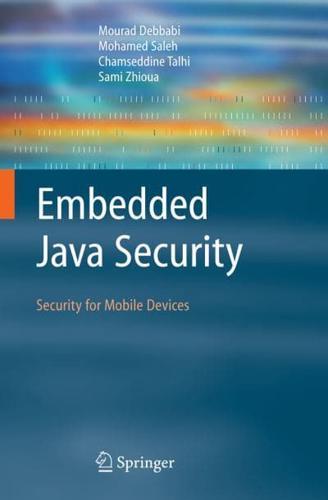 Embedded Java Security: Security for Mobile Devices