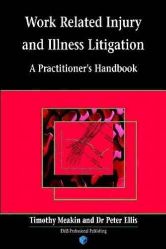 Work Related Injury and Illness Litigation Handbook
