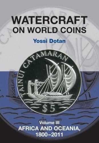 Watercraft on World Coins. Volume 3 Africa & Oceania, 1800-2011