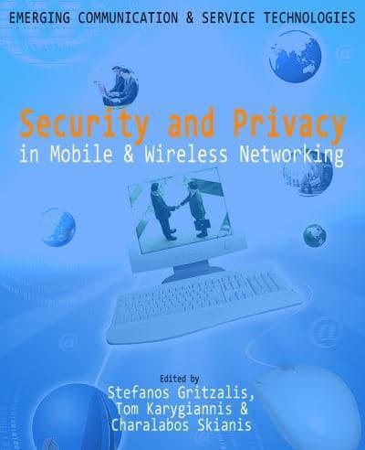 Security and Privacy in Mobile and Wireless Networking