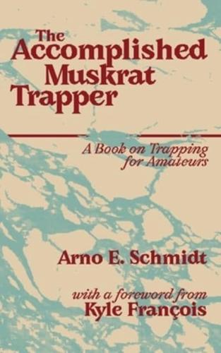 The Accomplished Muskrat Trapper