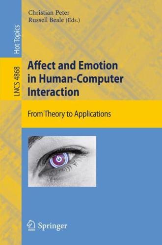 Affect and Emotion in Human-Computer Interaction Information Systems and Applications, Incl. Internet/Web, and HCI
