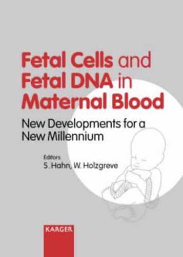 Fetal Cells and Fetal DNA in Maternal Blood