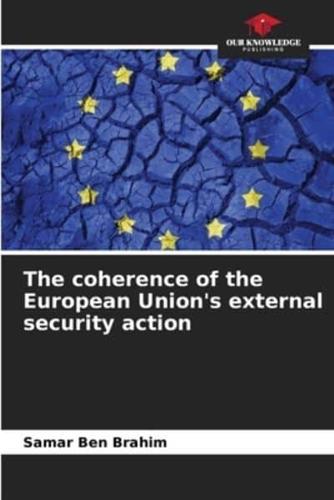 The Coherence of the European Union's External Security Action