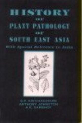 History of Plant Pathology in South East Asia