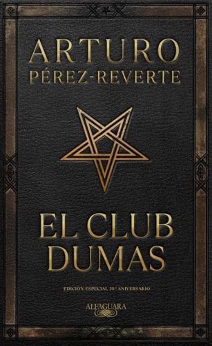 El Club Dumas. Edición Especial 30 Aniversario / The Club Dumas