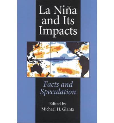 La Niña and Its Impacts: Facts and Speculation
